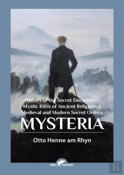 Bertrand.pt - Mysteria: History Of The Secret Doctrines & Mystic Rites Of Ancient Religions & Medieval And Modern Secret Orders