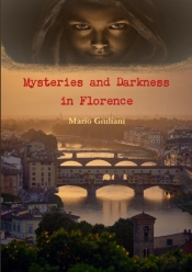 Mysteries And Darkness In Florence