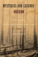 Mysteries And Legends Of Oregon