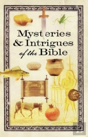 Mysteries & Intrigues Of The Bible
