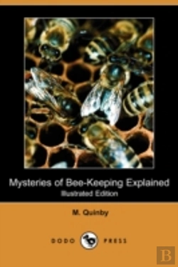 Bertrand.pt - Mysteries Of Bee-Keeping Explained (Illustrated Edition) (Dodo Press)