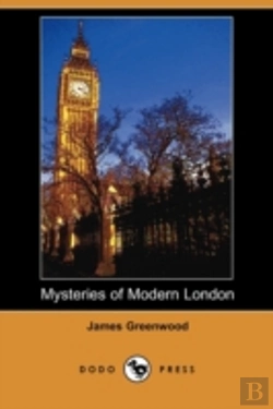 Bertrand.pt - Mysteries Of Modern London (Dodo Press)