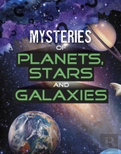Mysteries Of Planets, Stars And Galaxies