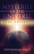 Mysteries Of The Universe - The Unseen
