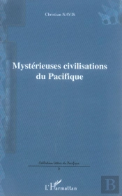 Mystérieuses Civilisations Du Pacifique
