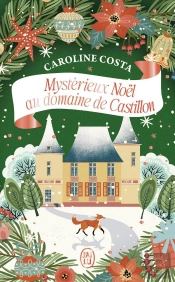 Mystérieux Noël Au Domaine De Castillon