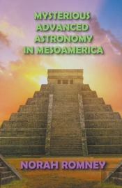 Mysterious Advanced Astronomy In Mesoamerica