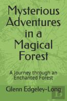 Mysterious Adventures In A Magical Forest