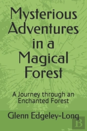 Mysterious Adventures In A Magical Forest
