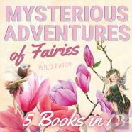 Mysterious Adventures Of Fairies