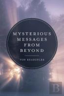 Mysterious Messages From Beyond