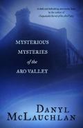 Mysterious Mysteries Of The Aro Valley