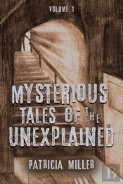 Mysterious Tales Of The Unexplained