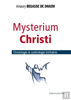 Bertrand.pt - Mysterium Christi : Christologie Et Sotériologie Trinitaires