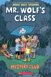 Mystery Club: A Graphic Novel (Mr. Wolf'S Class #2)