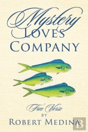 Mystery Loves Company: Free Verse