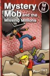 Mystery Mob And The Missing Millions