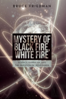 Mystery Of Black Fire, White Fire