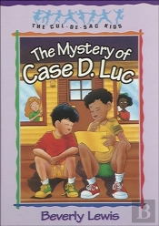Mystery Of Case D. Luc (Cul-De-Sac Kids Book #6)