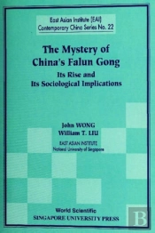 Mystery Of China'S Falun Gong, The: Its Rise And Its Sociological Implications
