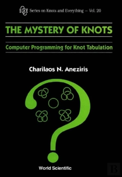 Bertrand.pt - Mystery Of Knots, The: Computer Programming For Knot Tabulation