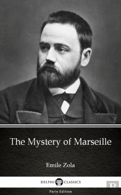 Bertrand.pt - Mystery Of Marseille By Emile Zola (Illustrated)