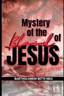 Mystery Of The Blood Of Jesus