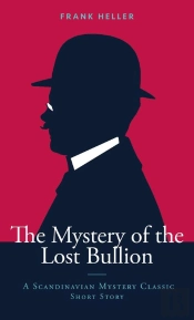 Mystery Of The Lost Bullion