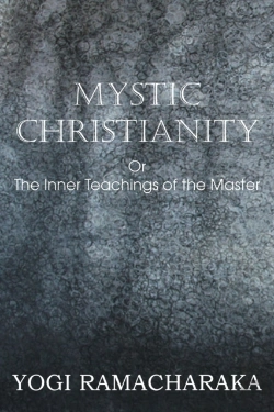 Bertrand.pt - Mystic Christianity, Or The Inner Teachings Of The Master