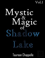 Mystic & Magic Of Shadow Lake Vol. 1