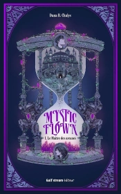 Mystic Flown Tome 1 : Le Maître Des Arcanes