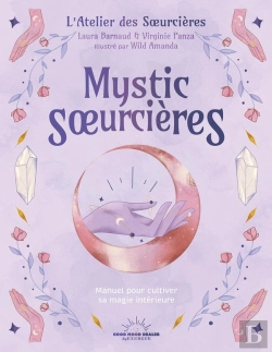 Bertrand.pt - Mystic Soeurcières : Manuel Pour Cultiver Sa Magie Intérieure