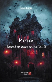 Mystica - Recueil De Textes Courts (Vol. 2)