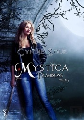 Mystica T.1 : Trahisons