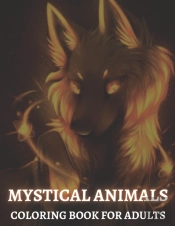 Mystical Animals Coloring Book For Adults