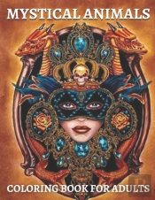 Mystical Animals Coloring Book For Adults