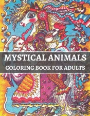 Mystical Animals Coloring Book For Adults