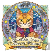 Mystical Cats In Secret Places: A Cat Lover'S Coloring Book