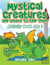 Mystical Creatures And Where To Find Them