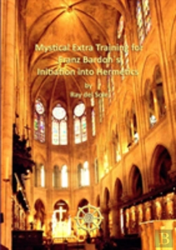 Bertrand.pt - Mystical Extra Training For Franz Bardon'S Initiation Into Hermetics