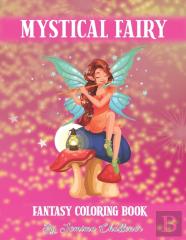 Mystical Fairy Fantasy Coloring Book
