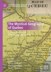 Mystical Geography Of Quebec