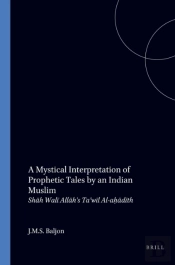 Mystical Interpretation Of Prophetic Tales By An Indian Muslim
