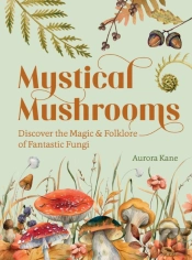 Mystical Mushrooms