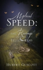 Mystical Speed: The Revenge Of The Yellow Yams