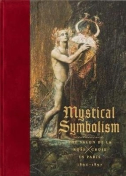 Bertrand.pt - Mystical Symbolism: The Salon De La Rose+Croix In Paris, 1892-1897