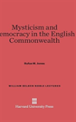 Mysticism And Democracy In The English Commonwealth