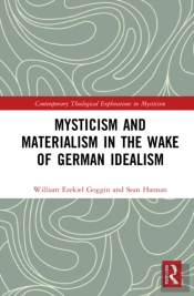 Mysticism And Materialism In The Wake Of German Idealism