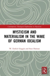 Mysticism And Materialism In The Wake Of German Idealism