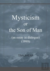 Mysticism Or The Son Of Man